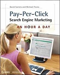 Pay-Per-Click Search Engine Marketing: An Hour a Day [With Access Code] [With Access Code] (Paperback, 2)