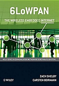 6LowPAN: The Wireless Embedded Internet (Hardcover)