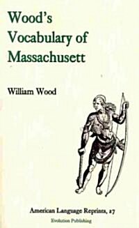 Woods Vocabulary of Massachusett (Paperback)