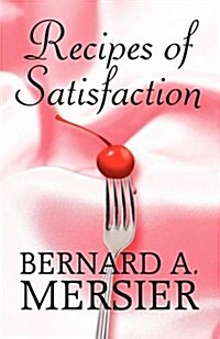 Recipes of Satisfaction (Paperback)
