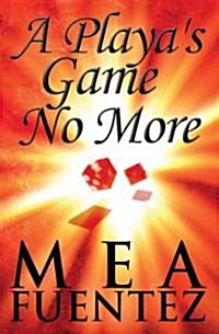 A Playas Game No More (Paperback)