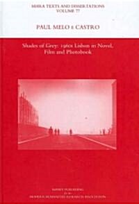 Shades of Grey : 1960s Lisbon in Novel, Film and Photobook (Hardcover)