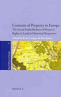 Rurhe 05 Contexts of Property: The Social Embeddedness of Property Rights to Land in Europe in Historical Perspective (Paperback)