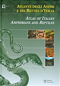 Atlante Degli Anfibi E Dei Rettili DItalia/Atlas Of Italian Amphibians And Reptiles (Hardcover, 2)