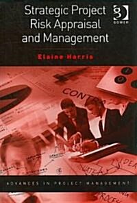 Strategic Project Risk Appraisal and Management (Paperback)