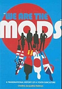 -We Are the Mods-: A Transnational History of a Youth Subculture (Paperback)