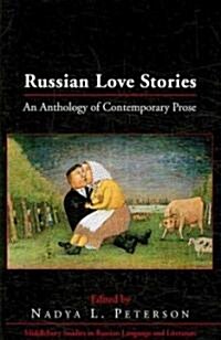 Russian Love Stories: An Anthology of Contemporary Prose (Hardcover)