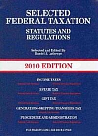 Selected Federal Taxation Statutes and Regulations, With The Income Tax Map 2009-2010 (Paperback, Map)