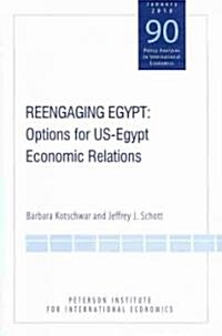Reengaging Egypt: Options for US-Egypt Economic Relations (Paperback)