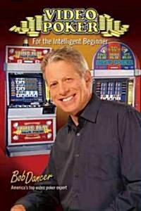 Video Poker for the Intelligent Beginner (Paperback)