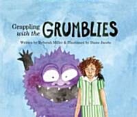Grappling with the Grumblies (Hardcover)