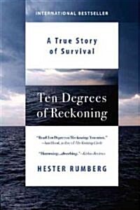 Ten Degrees of Reckoning: A True Story of Survival (Paperback)