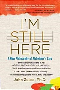 Im Still Here: A New Philosophy of Alzheimers Care (Paperback)
