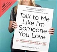 Talk to Me Like Im Someone You Love (Paperback, Spiral)