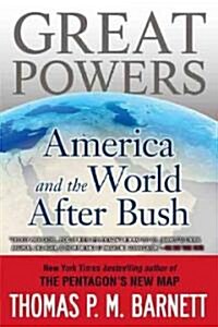 Great Powers: America and the World After Bush (Paperback)