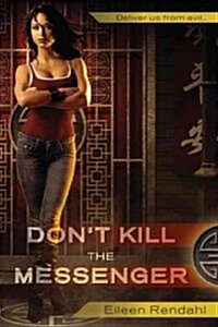 Dont Kill the Messenger (Paperback, Original)