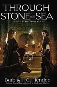 Through Stone and Sea (Hardcover, 1st)