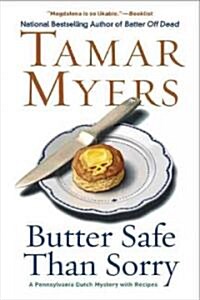 Butter Safe Than Sorry (Paperback, 1st)