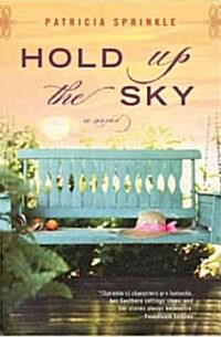 Hold Up the Sky (Paperback, 1st)