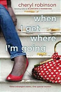 When I Get Where Im Going (Paperback)
