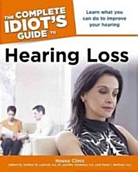 The Complete Idiots Guide to Hearing Loss (Paperback)