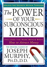 The Power of Your Subconscious Mind: Unlock the Secrets Within (Paperback)