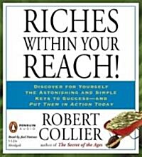 Riches Within Your Reach! (Audio CD, Abridged)