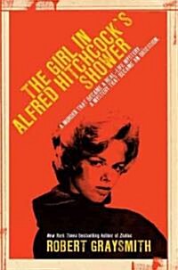 [중고] The Girl in Alfred Hitchcock‘s Shower (Hardcover, 1st)