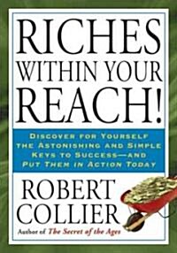 Riches Within Your Reach! (Paperback, Deckle Edge)