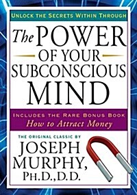 The Power of Your Subconscious Mind: Unlock the Secrets Within (Paperback)
