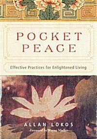 Pocket Peace: Effective Practices for Enlightened Living (Paperback)