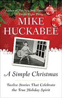 A Simple Christmas: Twelve Stories That Celebrate the True Holiday Spirit (Hardcover)