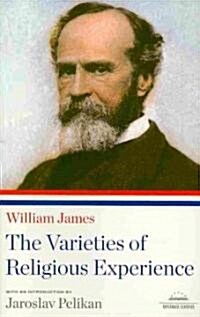 The Varieties of Religious Experience: A Library of America Paperback Classic (Paperback)