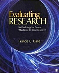 Evaluating Research: Methodology for People Who Need to Read Research (Paperback)
