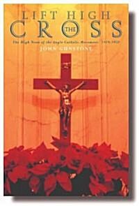 Lift High the Cross (Paperback)