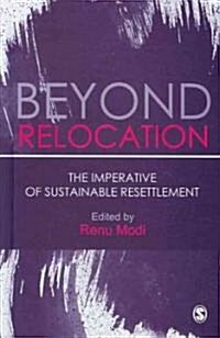 Beyond Relocation: The Imperative of Sustainable Resettlement (Hardcover)