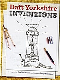 Daft Yorkshire Inventions (Hardcover)