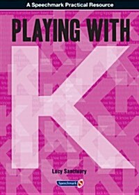 Playing with ... K (Paperback)