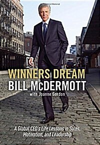 Winners Dream : Lessons from Corner Store to Corner Office (Hardcover)