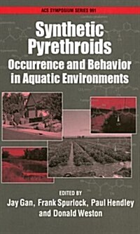 Synthetic Pyrethroids: Occurrence and Behavior in Aquatic Environments (Hardcover)