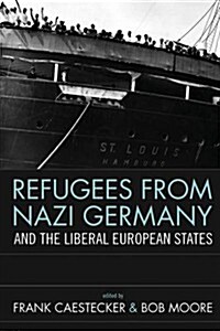 Refugees from Nazi Germany and the Liberal European States (Paperback)