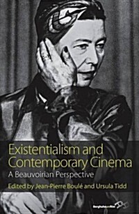 Existentialism and Contemporary Cinema : A Sartrean Perspective (Paperback)