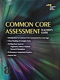 Houghton Mifflin Harcourt Collections: Common Core Assessment Teachers Guide Grade 8 (Paperback)