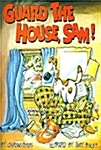 Guard the House, Sam! (Paperback)