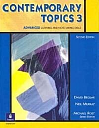 [중고] Contemporary Topics 3: Advanced Listening and Note-Taking Skills (Paperback, 2nd)