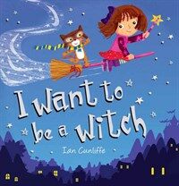 I Want to be a Witch (Paperback)