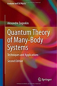 Quantum Theory of Many-Body Systems: Techniques and Applications (Hardcover, 2, 2014)