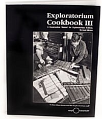 Exploratorium Cookbook: Volume 3 (Paperback)
