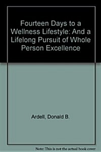 Fourteen Days to a Wellness Lifestyle (Paperback)