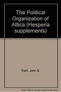 The Political Organization of Attica (Paperback)
